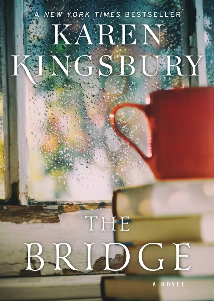 The Bridge Karen Kingsbury